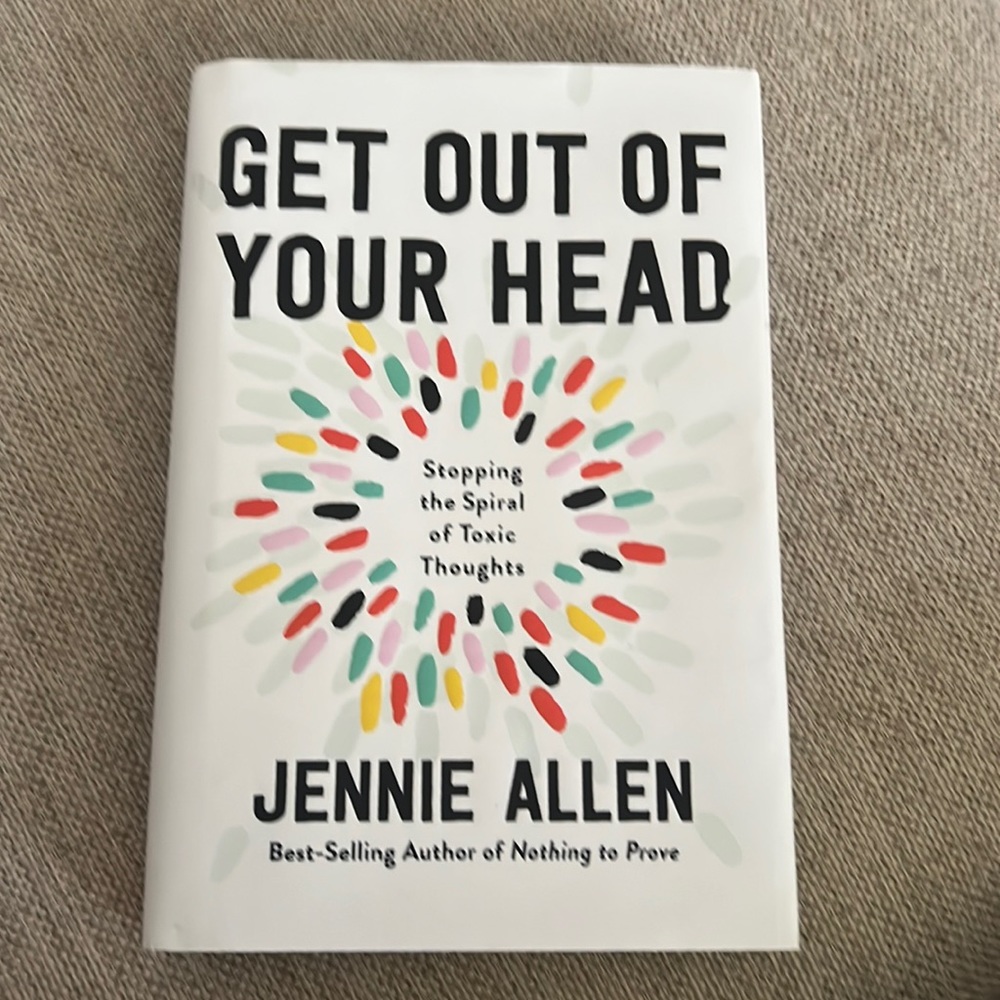 Get Out Of Your Head by Jennie Allen (Hardback)